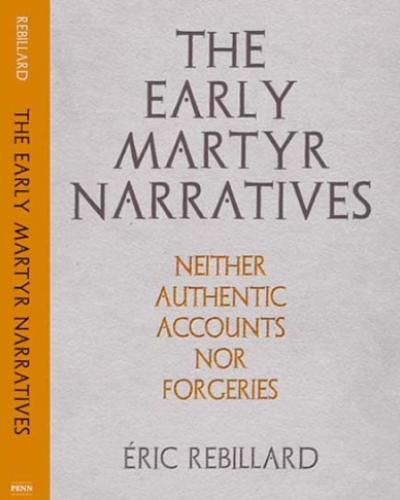 Book cover: The Early Martyr Narratives by Eric Rebillard